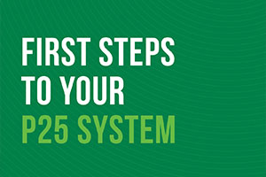 P25 Best Practice - First Steps to your P25 System